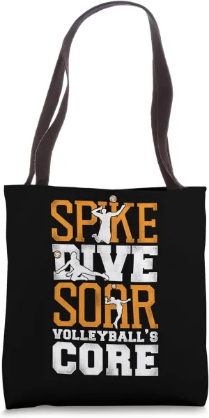 Spike Dive Soar - Volleyball's Core - Volleyball Tote Bag