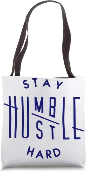 Stay Humble Hustle Hard - Humble Hustle Gear Tote Bag