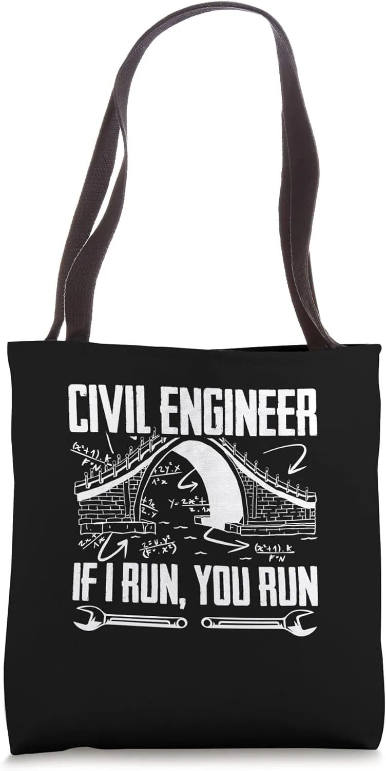 Structural Engineering Funny Civil Engineer If I Run You Run Tote Bag