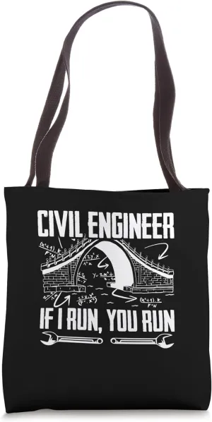 Structural Engineering Funny Civil Engineer If I Run You Run Tote Bag