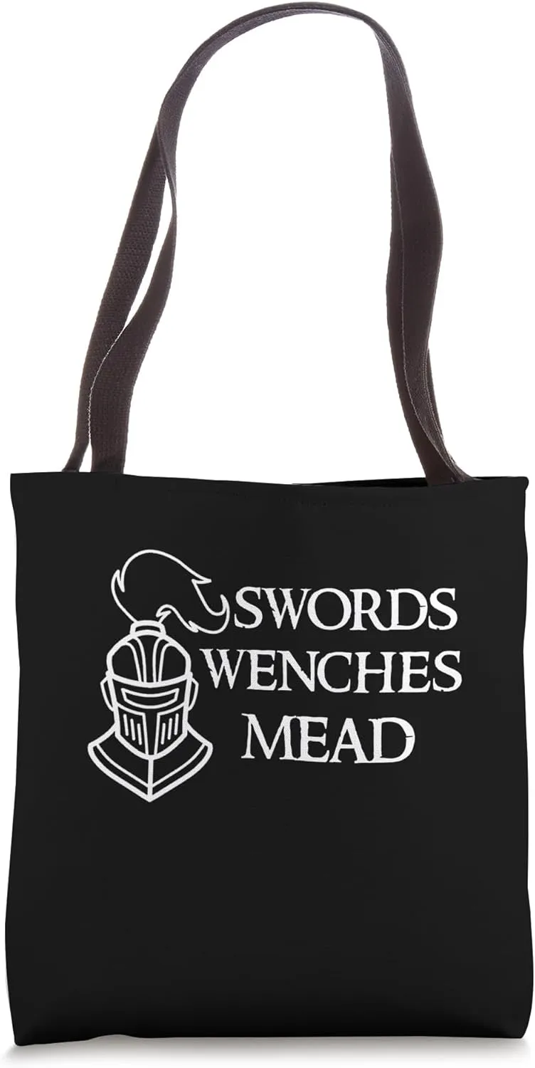 Swords Wenches And Mead Funny Medieval Humor Tees and Gear Tote Bag