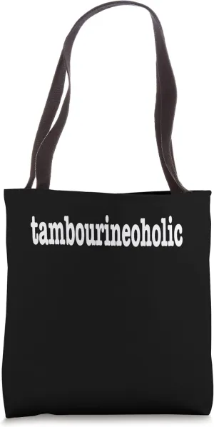 Tambourine Player. 'Tambourineoholic' Tambourine Lovers Tote Bag