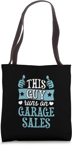 This Guy Runs On Garage Sales Tote Bag