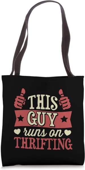 This Guy Runs On Thrifting Tote Bag