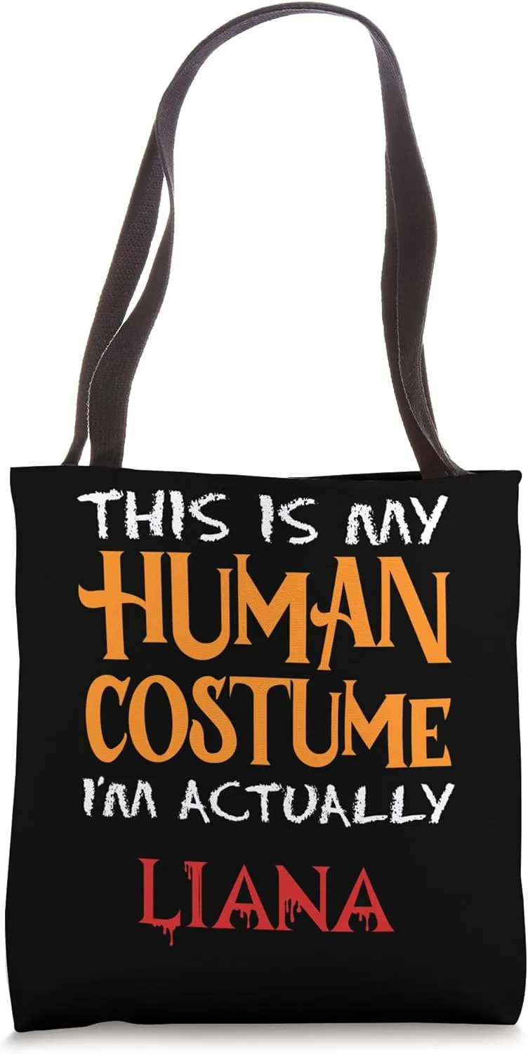 This Is My Human Costume I'm Actually Liana Halloween Season Tote Bag