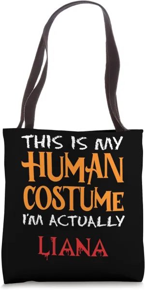 This Is My Human Costume I'm Actually Liana Halloween Season Tote Bag