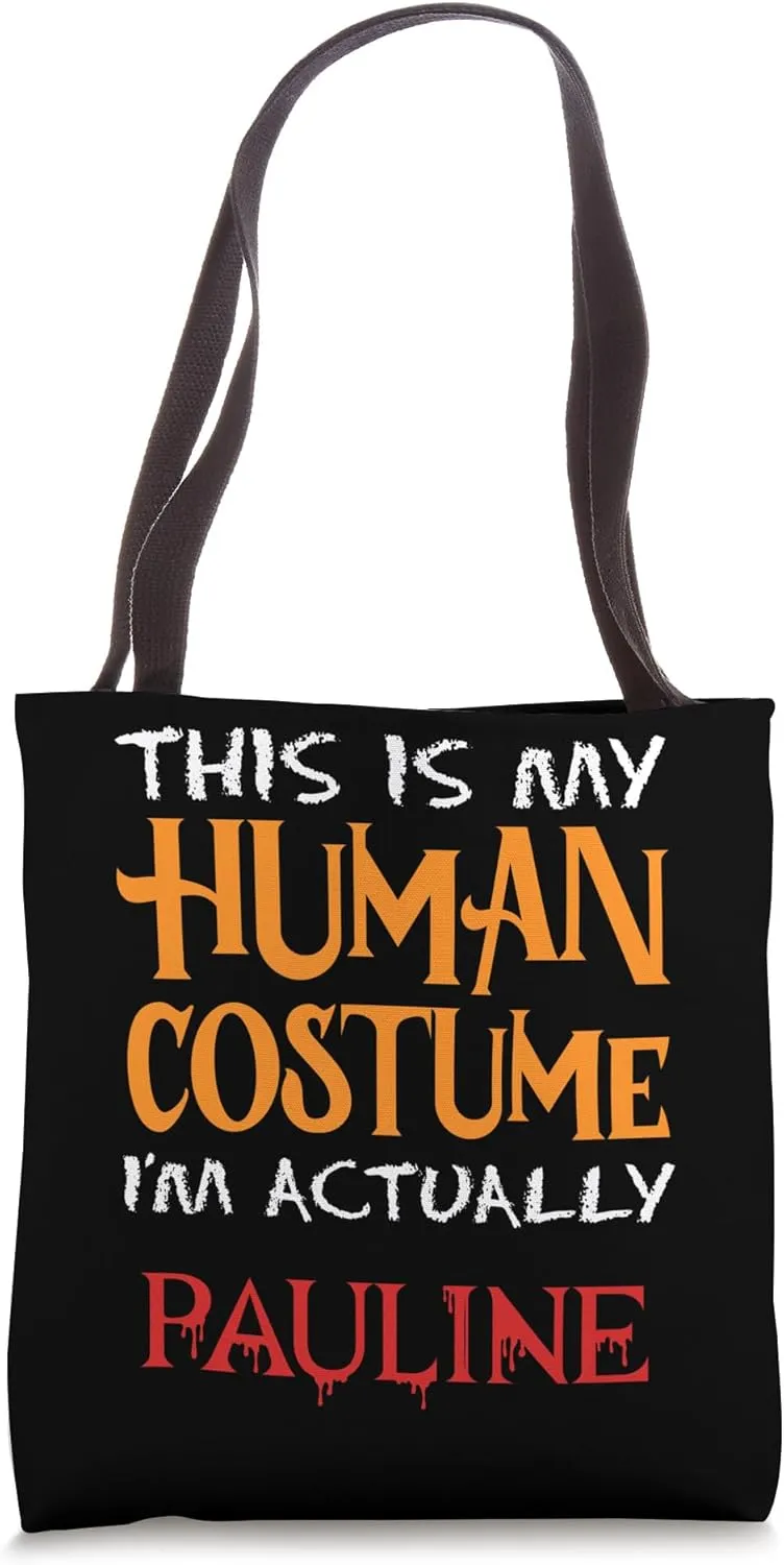 This Is My Human Costume I'm Actually Pauline Halloween Tote Bag