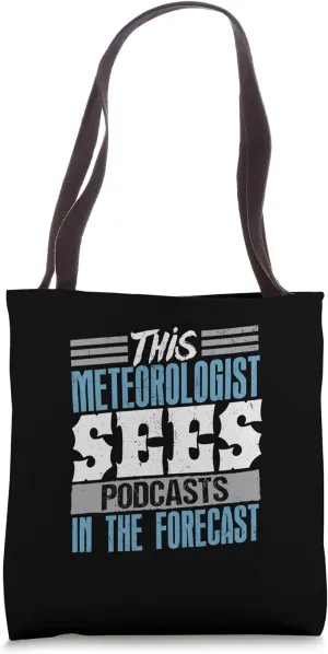 This Meteorologist Sees Podcasts In The Future Groundhog Day Tote Bag