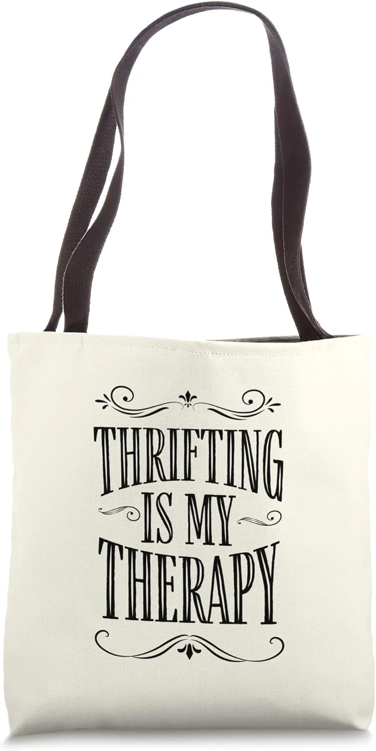 Thrifting Is My Therapy Tote Bag
