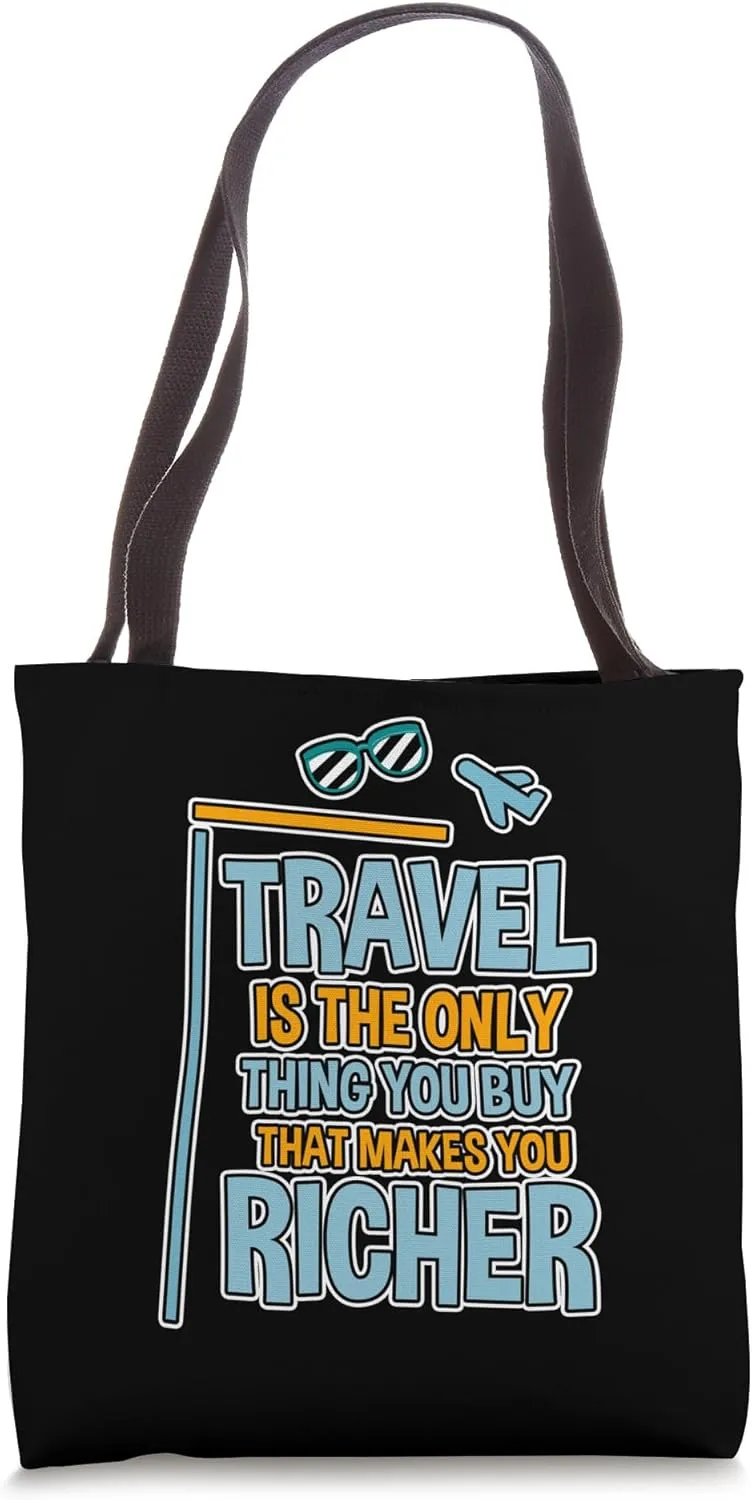 Travel: The Purchase That Enriches You --- Tote Bag