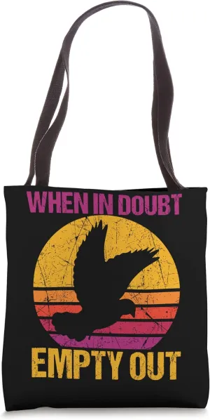 vintage Dove Hunting Hunters When In Doubt Empty It Out Tote Bag