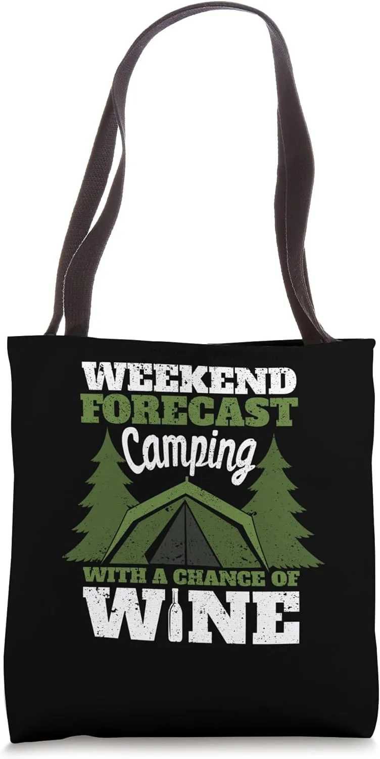 Weekend Forecast Camping With A Chance Of Wine Drinking Tote Bag