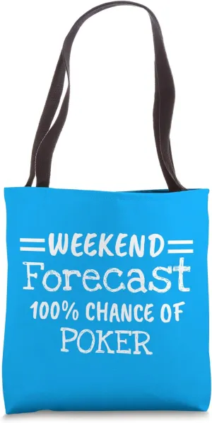 Weekend Forecast Poker Tote Bag