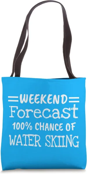 Weekend Forecast Water Skiing Tote Bag