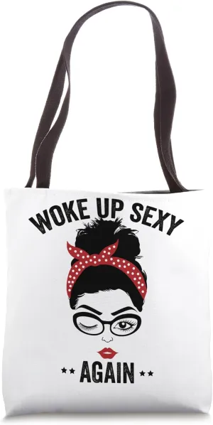 Woke Up Sexy Again - Messy Bun Tote Bag