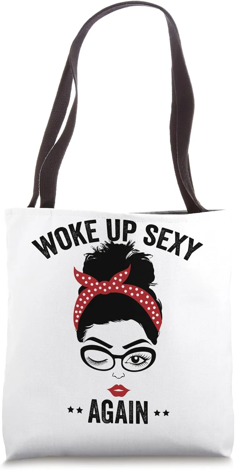 Woke Up Sexy Again - Messy Bun Tote Bag