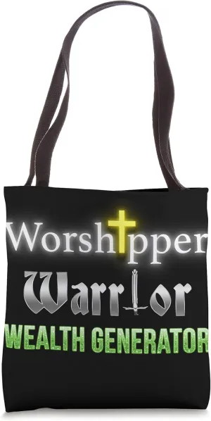 Worshipper Warrior Wealth Generator Christian Prosperity Tote Bag