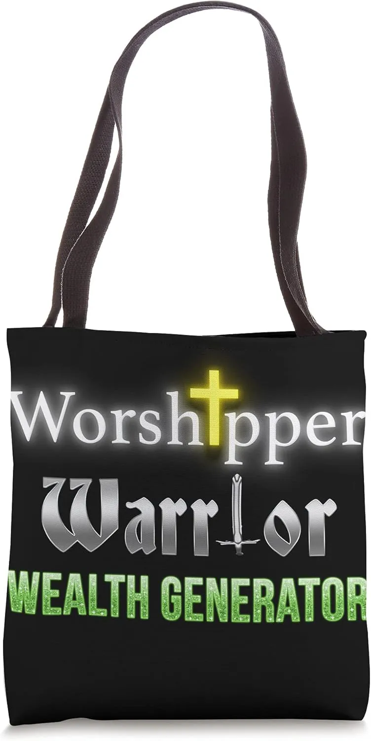 Worshipper Warrior Wealth Generator Christian Prosperity Tote Bag